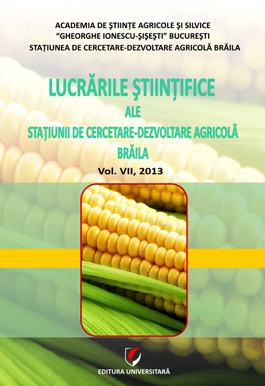 Lucrarile stiintifice ale Statiunii de Cercetare-Dezvoltare Agricola, Vol. VII, 2013