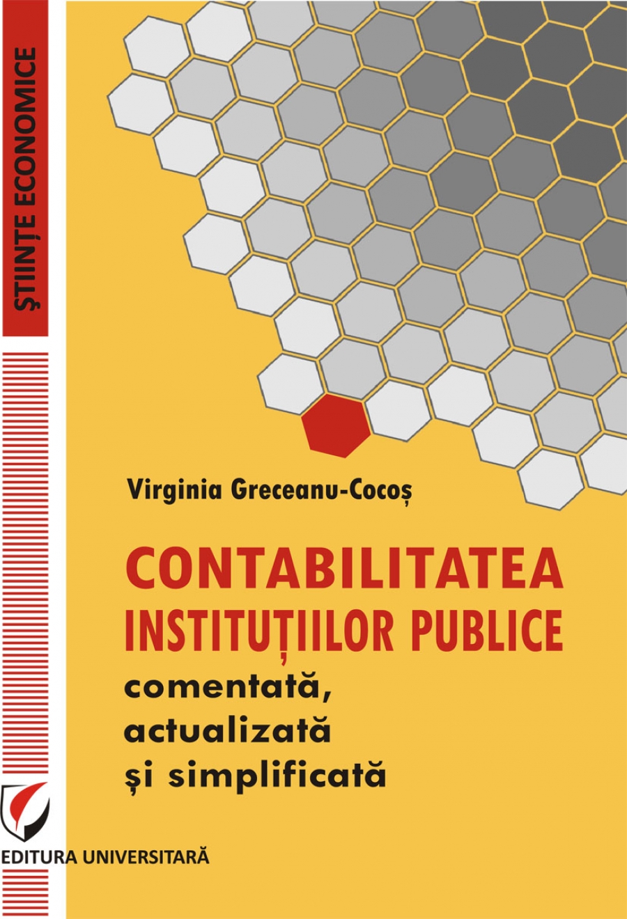 CONTABILITATEA INSTITUTIILOR PUBLICE comentata, actualizata si simplificata