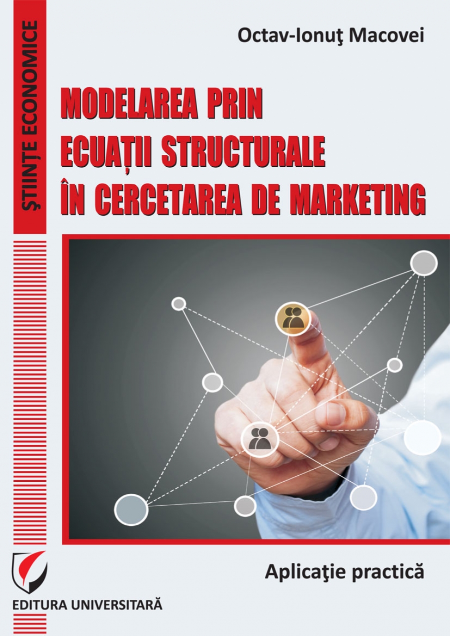 Modelarea prin ecuatii structurale in cercetarea de marketing: Aplicatie practica