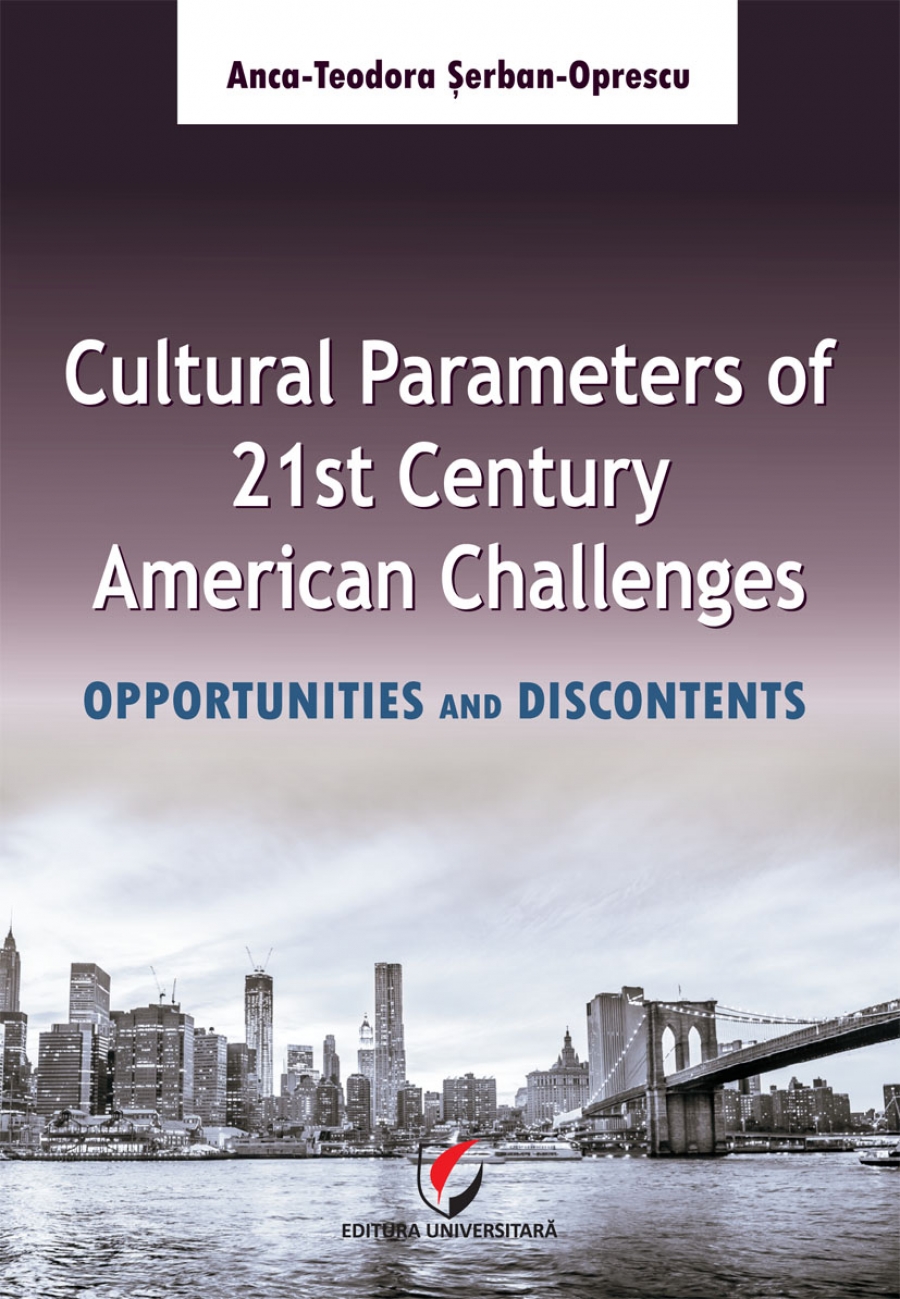 CULTURAL PARAMETERS OF 21st CENTURY AMERICAN CHALLENGES: OPPORTUNITIES AND DISCONTENTS