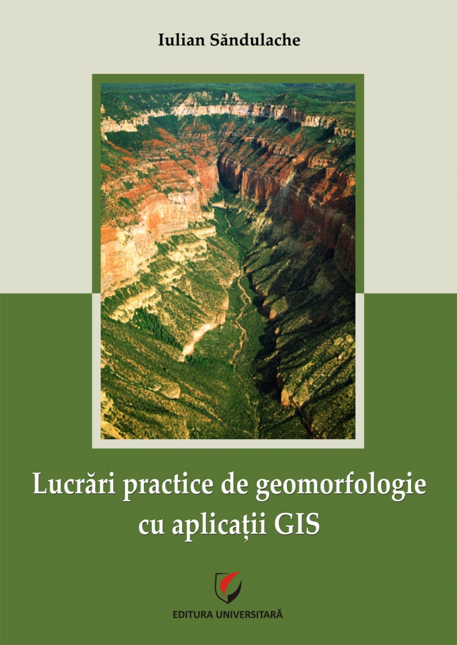 Lucrari practice de geomorfologie cu aplicatii GIS