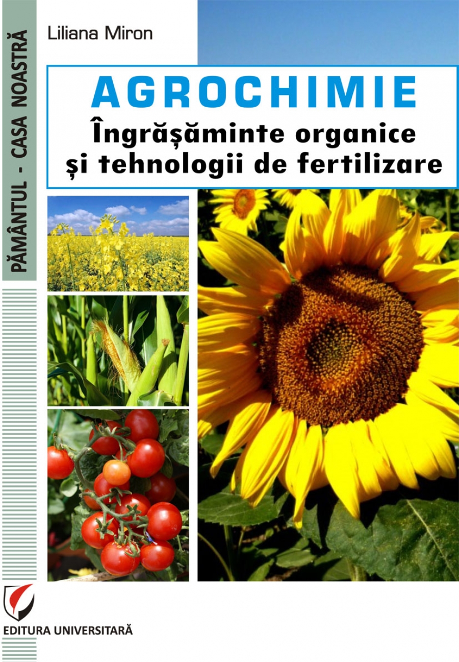 Agrochimie. Ingrasaminte organice si tehnologii de fertilizare