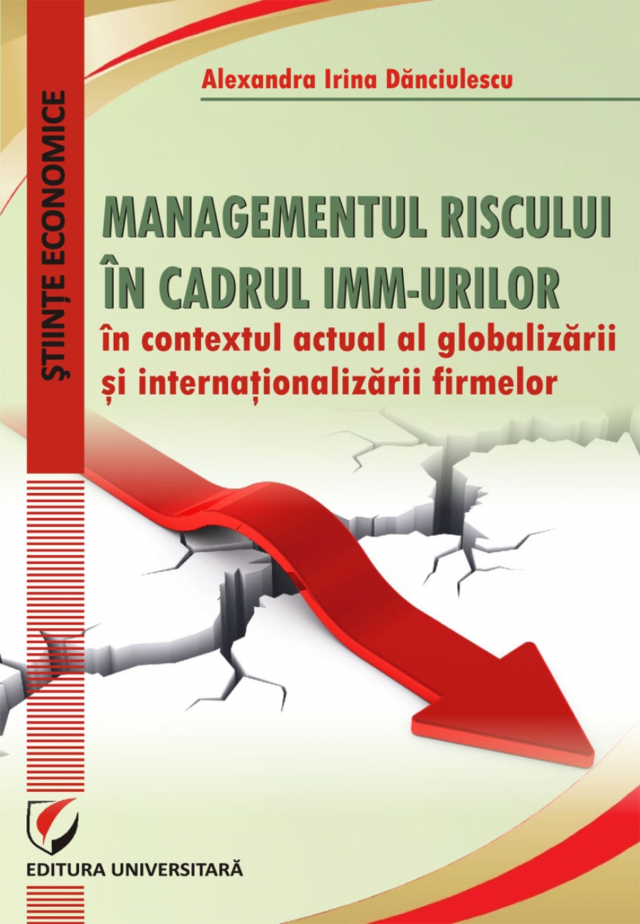 Managementul riscului in cadrul IMM-urilor in contextul actual al globalizarii si internationalizarii firmelor