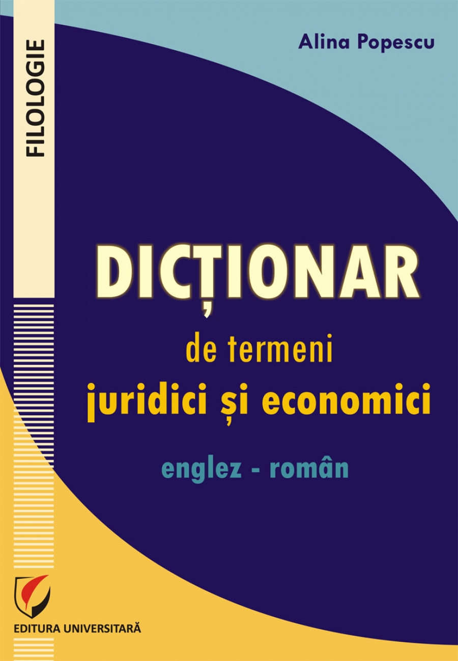 Dictionar de termeni juridici si economici englez-roman