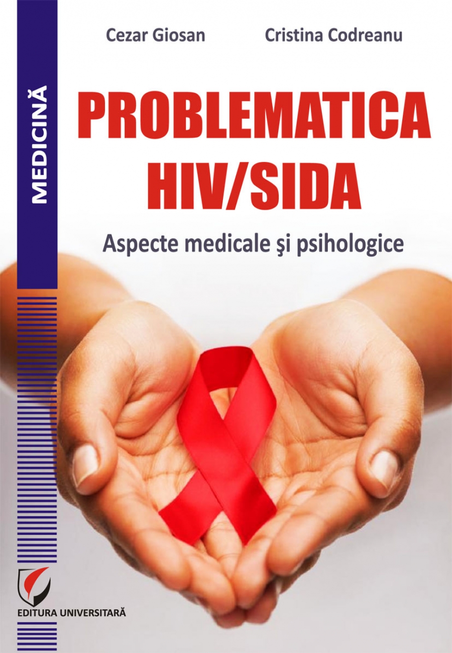 PROBLEMATICA HIV/SIDA. ASPECTE MEDICALE SI PSIHOLOGICE