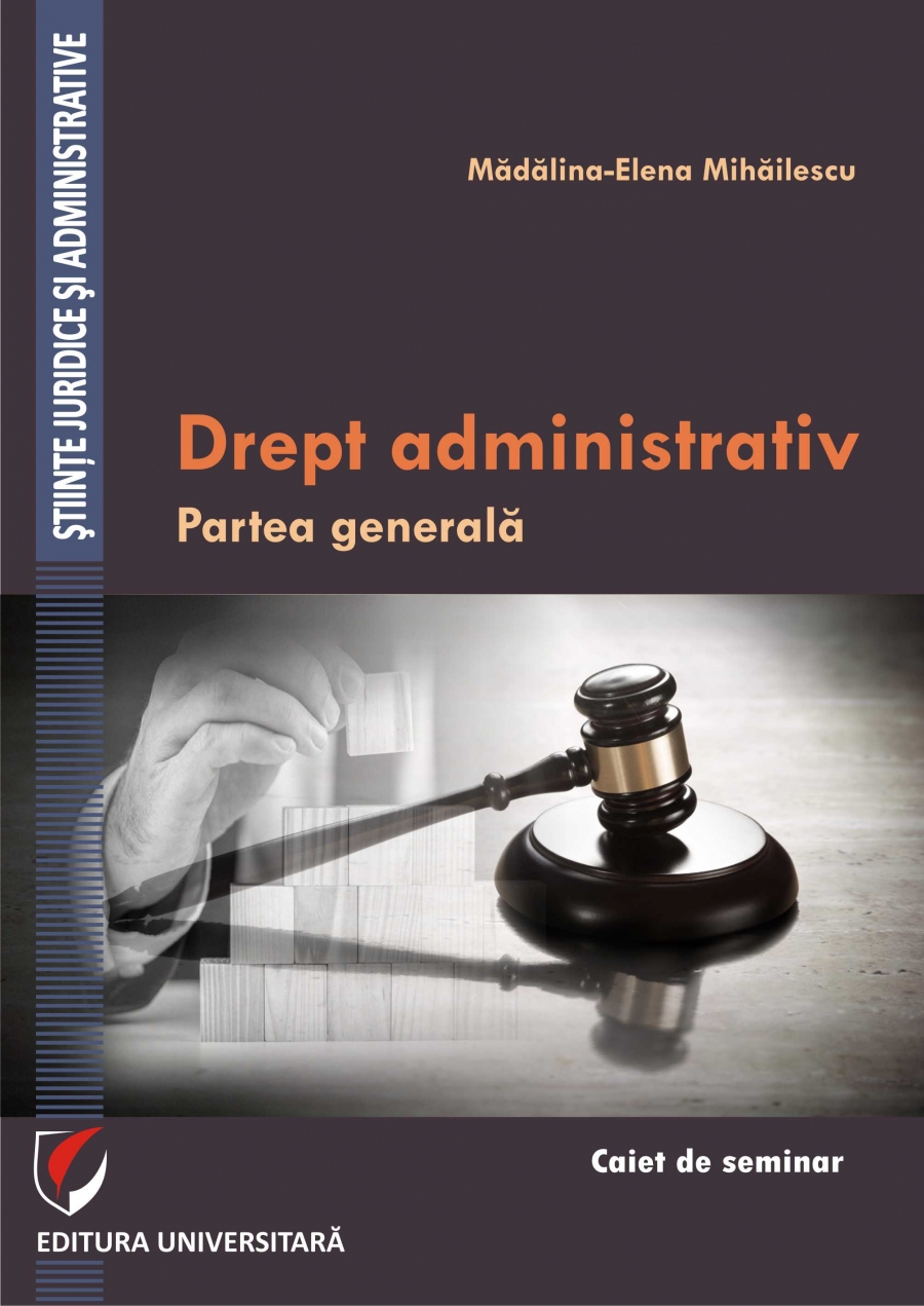 Drept administrativ. Partea generala. Caiet de seminar