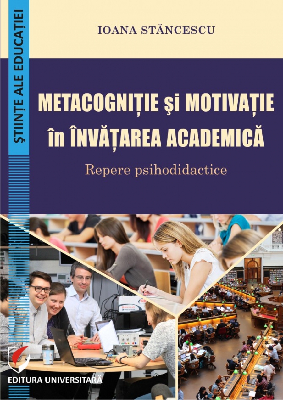 Metacognitie si motivatie in invatarea academica. Repere psihodidactice