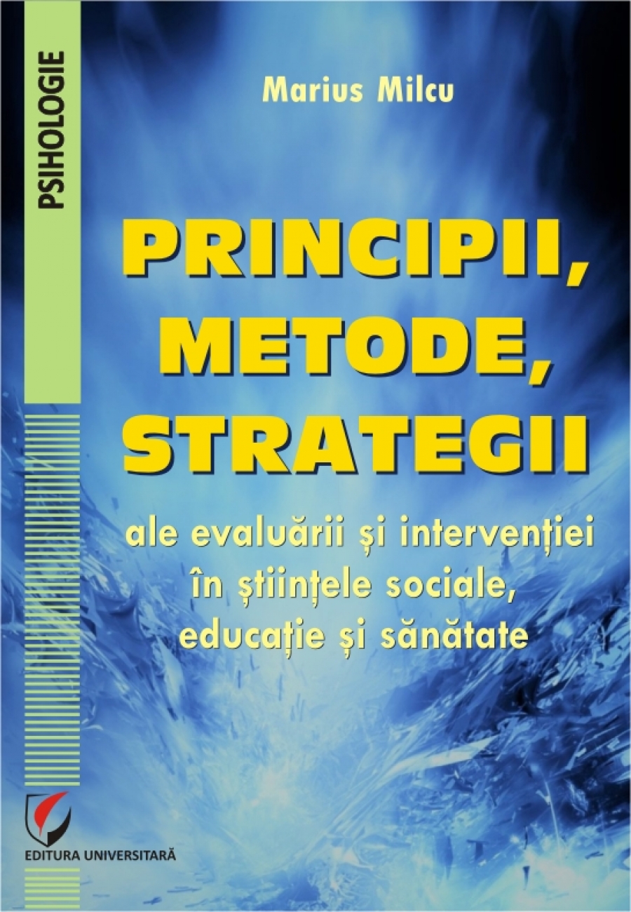 Principii, metode, strategii ale evaluarii si interventiei in stiintele sociale, educatie si sanatate