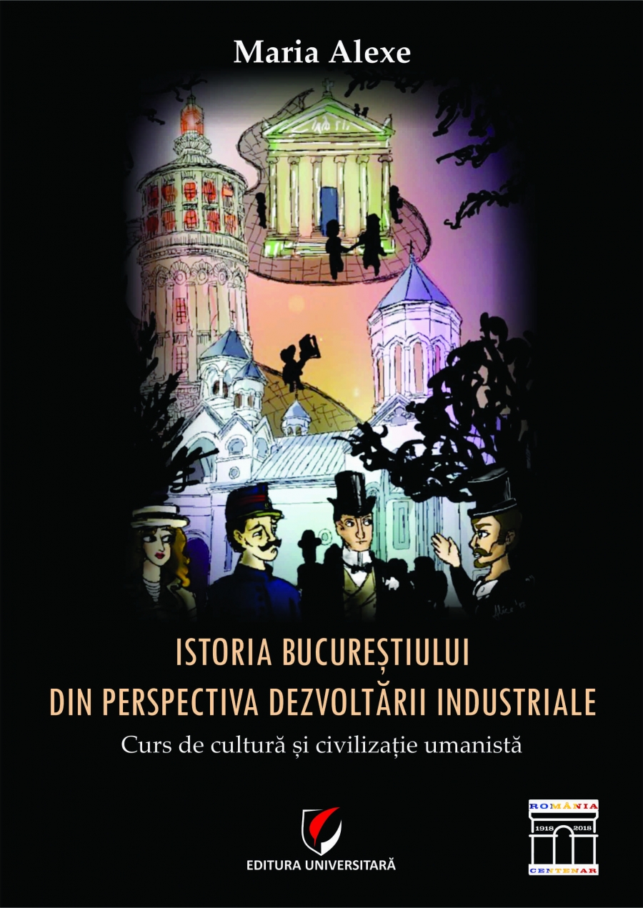 ISTORIA BUCURESTIULUI DIN PERSPECTIVA DEZVOLTARII INDUSTRIALE