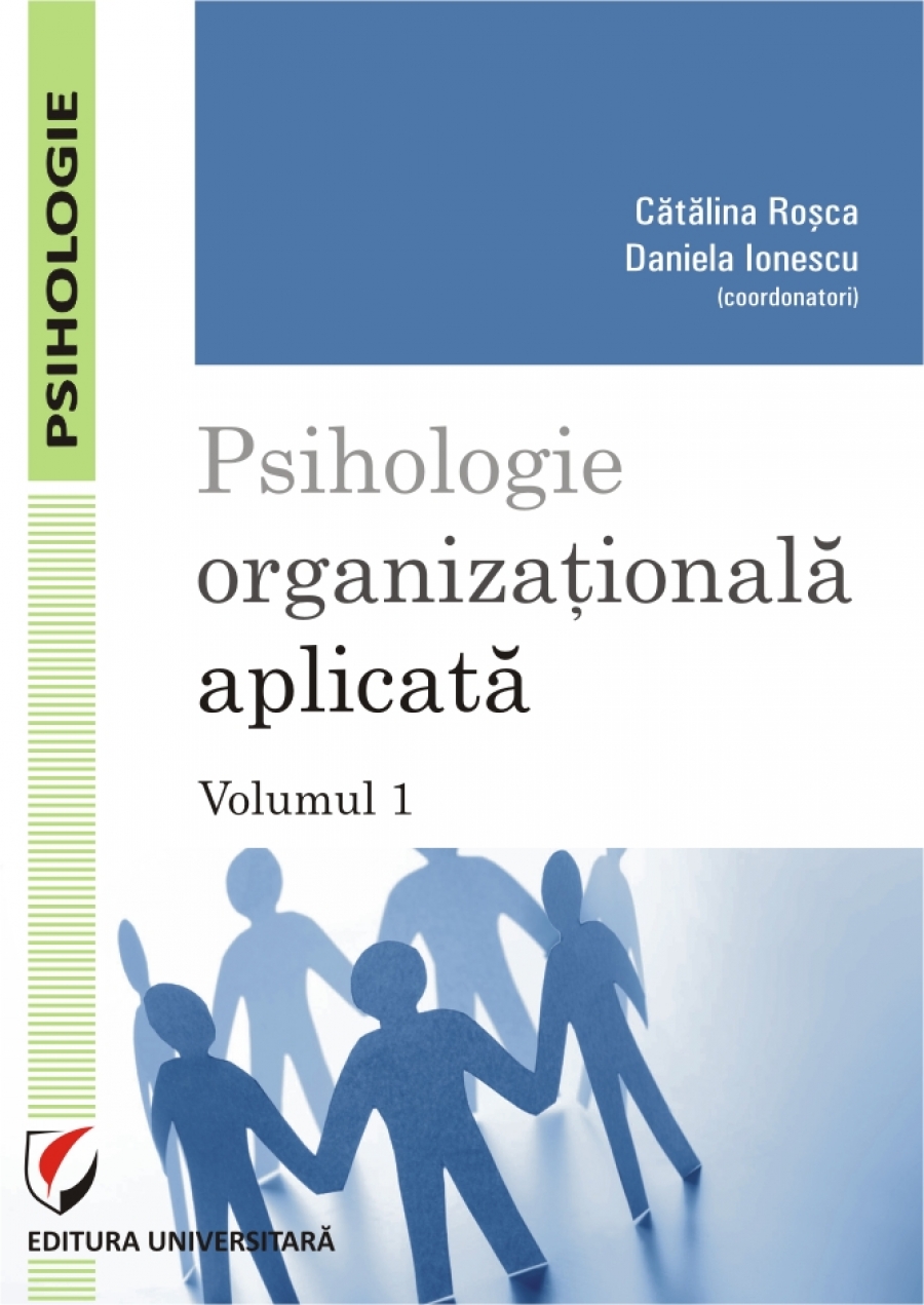 Psihologie organizationala aplicata. Vol. 1