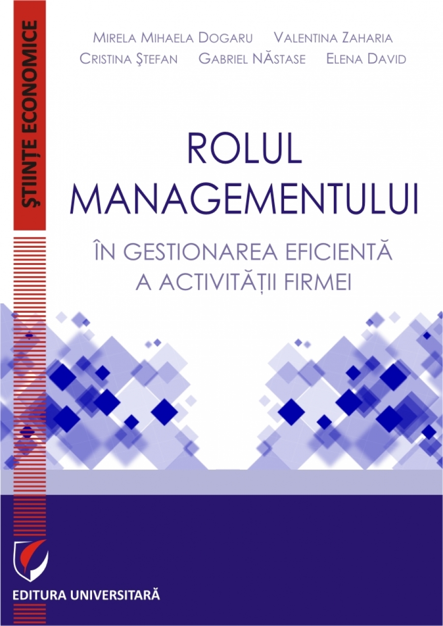 Rolul managementului in gestionarea eficienta a activitatii firmei