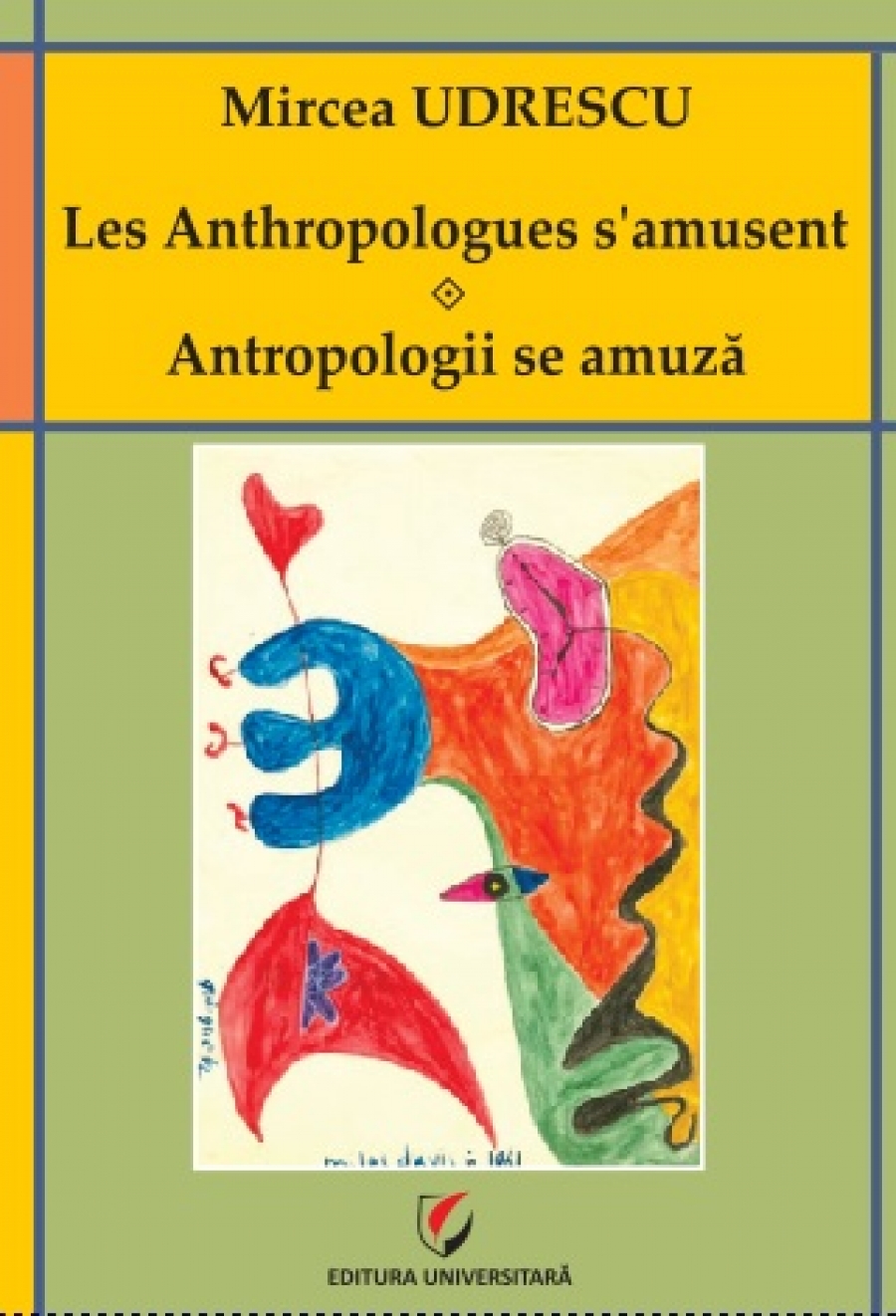 Les Anthropologues s'amusent. Antropologii se amuză 