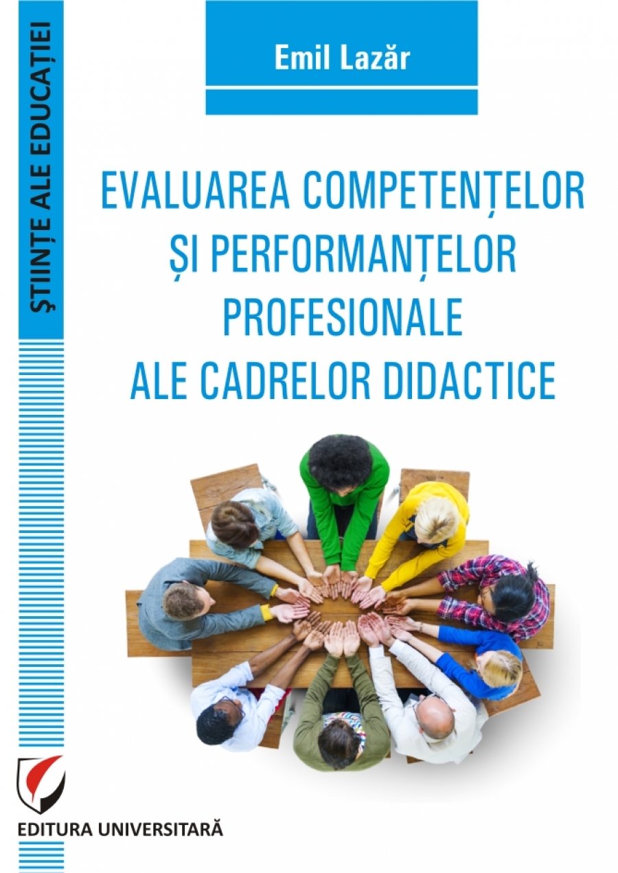 EVALUAREA COMPETENTELOR ȘI PERFORMANTELOR PROFESIONALE ALE CADRELOR DIDACTICE