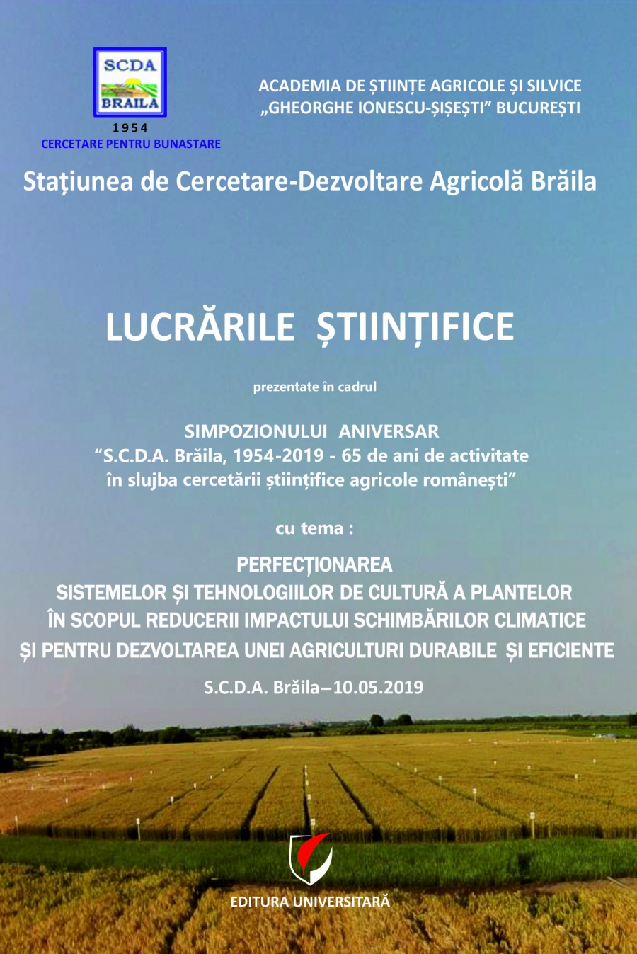 Perfectionarea sistemelor si tehnologiilor de cultura a  plantelor in scopul reducerii impactului schimbarilor climatice si pentru dezvoltarea unei agriculturi durabile si eficient