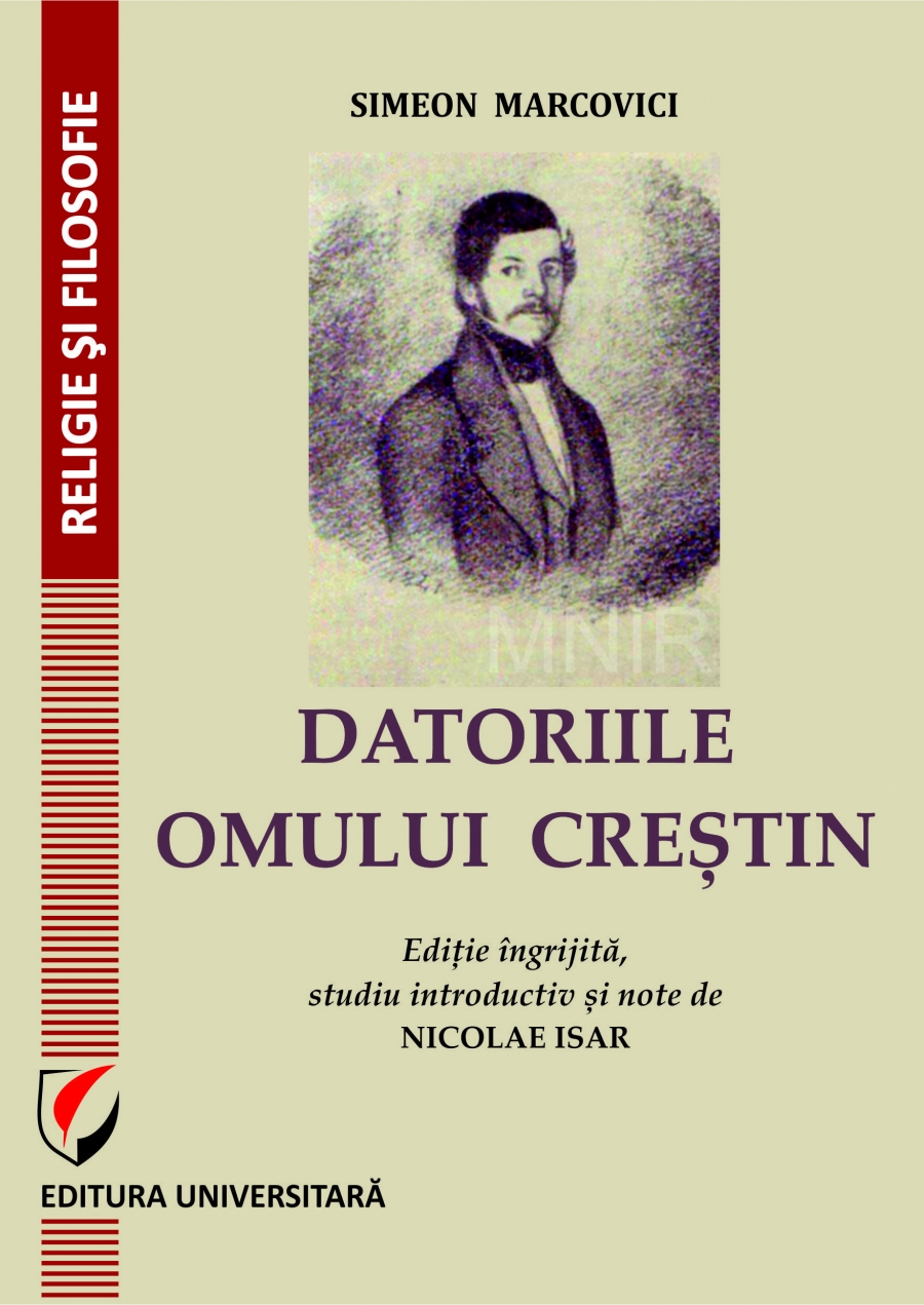 DATORIILE OMULUI CRESTIN. Editie ingrijita, studiu introductiv si note de Nicolae Isar