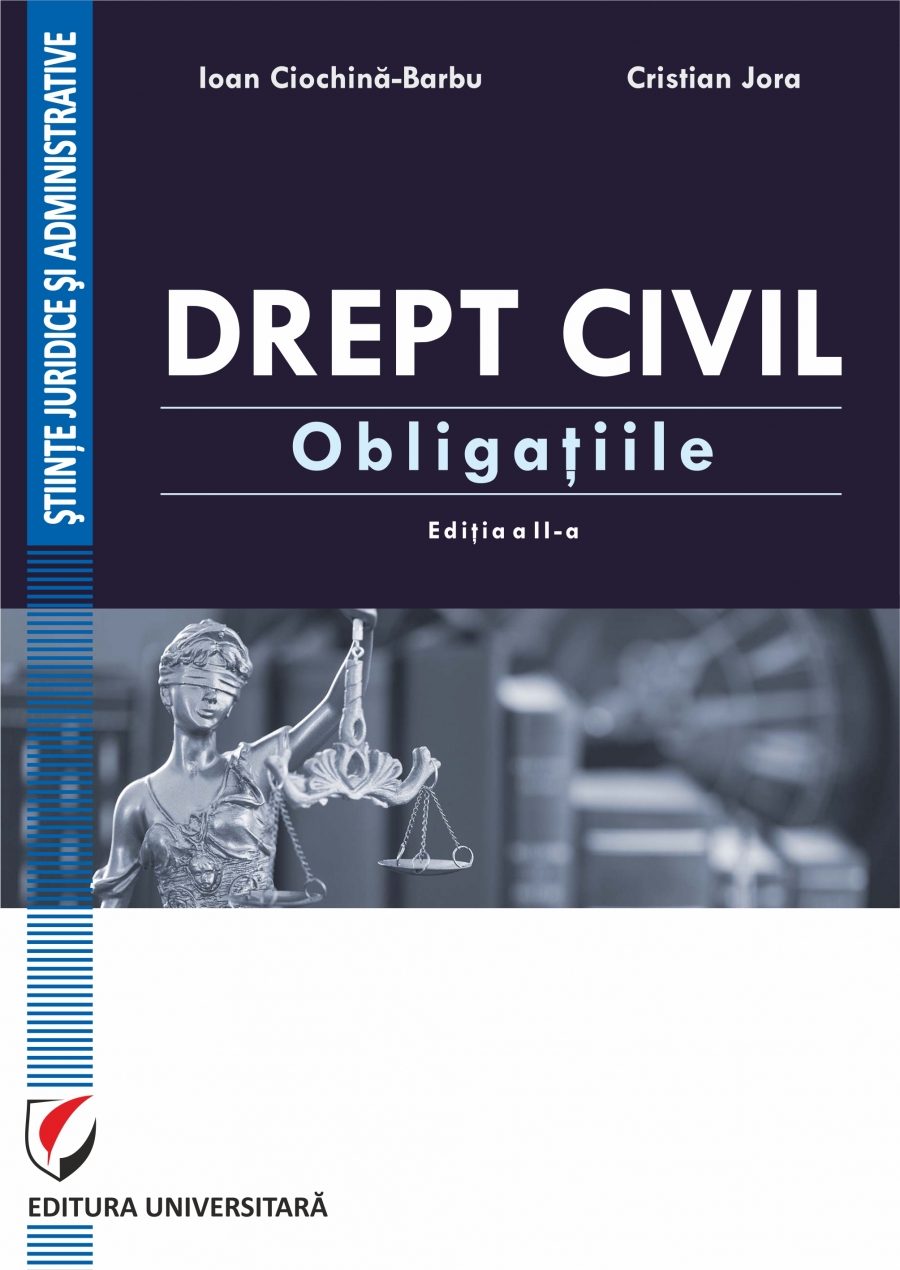 DREPT CIVIL. OBLIGAȚIILE.Ediția a II-a revăzută și adăugită